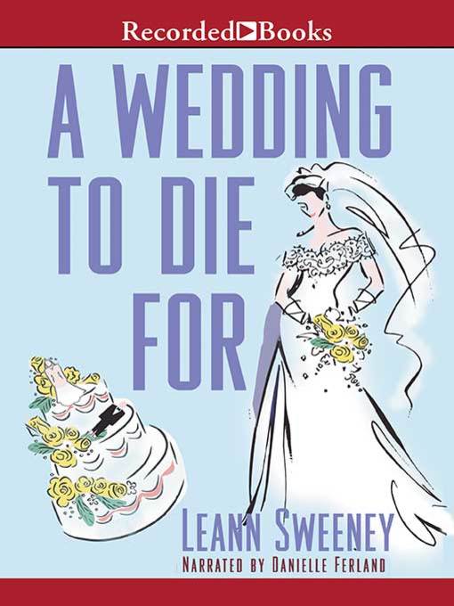 Title details for A Wedding to Die For by Leann Sweeney - Wait list